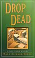 Drop dead : a Paul Turner mystery