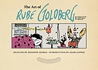 The art of Rube Goldberg : (A) inventive (B) cartoon (C) genius