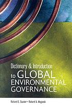 Dictionary and introduction to global environmental governance