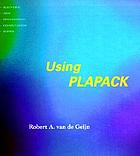 Using PLAPACK--parallel linear algebra package