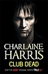 Club Dead 著者： Charlaine Harris