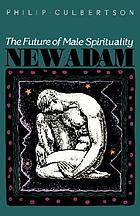 New Adam : the future of male spirituality