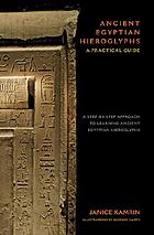 Ancient Egyptian hieroglyphs : a practical guide