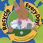 Recycle every day!