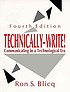 Technically--write! : communicating in a technological... por Ron Blicq