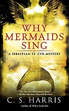 Why mermaids sing : a Sebastian St. Cyr mystery