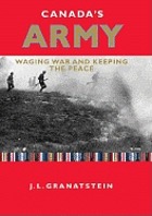 Canada's army : waging war and keeping the peace