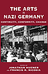 The arts in Nazi Germany : continuity, conformity, change