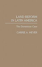 Land reform in Latin America : the Dominican case