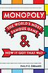 Monopoly : the world's most famous game-- and how it got that way