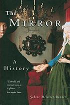 The mirror : a history