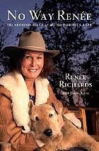 No way Renée : the second half of my notorious life