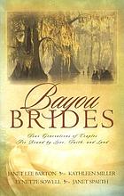 Bayou brides : four generations of couples are bound by love, faith, and land