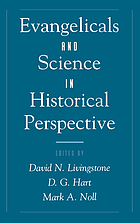 Evangelicals and science in historical perspective