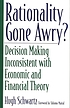 Rationality gone awry? : decision making inconsistent... 著者： Hugh H Schwartz
