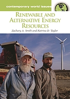 Renewable and alternative energy resources : a refernce handbook