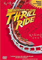 Thrill ride : the science of fun