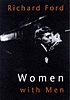Women with men : three stories de Richard Ford