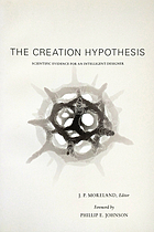 The creation hypothesis : scientific evidence for an intelligent designer