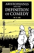 Aristophanes and the definition of comedy von M  S Silk