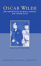 Lady Windermere's fan ; Salome ; A woman of no importance ; An ideal husband ; The importance of being earnest