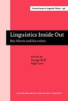 Linguistics inside out : Roy Harris and his critics