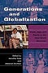 Generations and globalization : youth, age, and... by Jennifer Cole