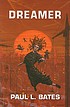 Dreamer de  Paul L Bates 