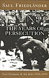 Nazi Germany and the Jews. v.1, Years of Persecution,... von Saul Friedländer