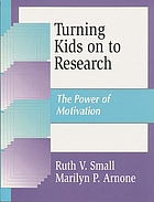 Turning kids on to research : the power of motivation