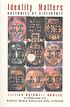 Identity matters : rhetorics of difference 著者： Lillian Bridwell-Bowles