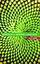 Genetically modified language : the discourse of arguments for GM crops and food