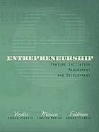 Entrepreneurship : venture initiation, management, and development