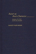 Actor as anti-character : Dionysus, the Devil, and the boy Rosalind