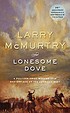 Lonesome Dove : a novel by  Larry McMurtry 