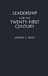 Leadership for the twenty-first century por Joseph C Rost