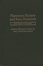 Plantation society and race relations : the origins of inequality