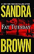 Fat Tuesday 著者： Sandra Brown
