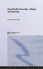 Asia Pacific security : values and identity
