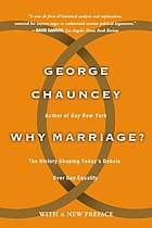 Why marriage? : the history shaping today's debate over gay equality