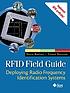 RFID field guide : deploying radio frequency identification systems