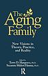 The aging family : new visions in theory, practice,... 著者： Terry D Hargrave