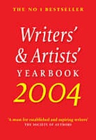 Writers' & artists' yearbook 2004 : a directory for writers, artists, playwrights, writers for film, radio and television, designers, illustrators and photographers.