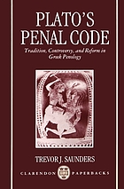 Plato's penal code : tradition, controversy, and reform in Greek penology