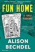 Fun home : a family tragicomic door Alison Bechdel