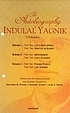 The autobiography of Indulal Yagnik by  Indulal Kanaiyalal Yajnik 