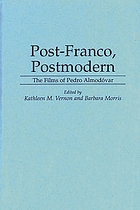 Post-Franco, postmodern : the films of Pedro Almodóvar