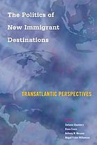 The politics of new immigrant destinations: transatlantic perspectives