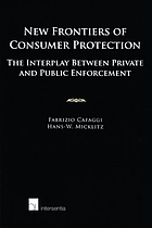 New frontiers of consumer protection : the interplay between private and public enforcement