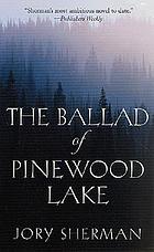 The ballad of Pinewood Lake